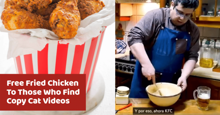 KFC Offers Free Fried Chicken To Those Who Find Copy Cat Videos Of Their Original Recipe