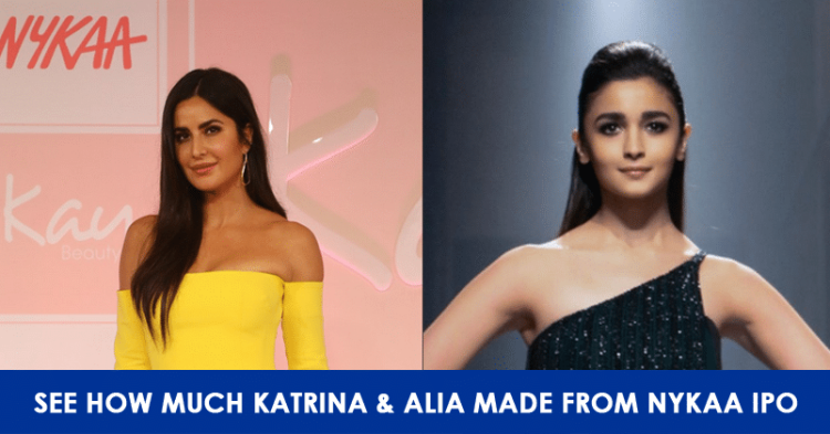 Katrina Kaif & Alia Bhatt Have Reportedly Earned This Much From Nykaa IPO