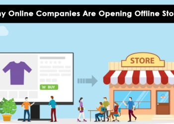 Reasons Why Online Companies Are Opening Offline Stores