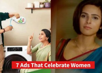 7 Ads That Celebrate Women & Shatter Stereotypes Around Them