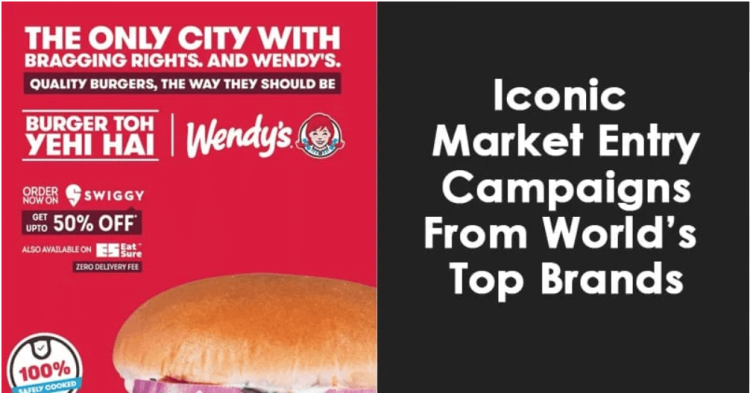 Iconic Market Entry Campaigns From World's Top Brands