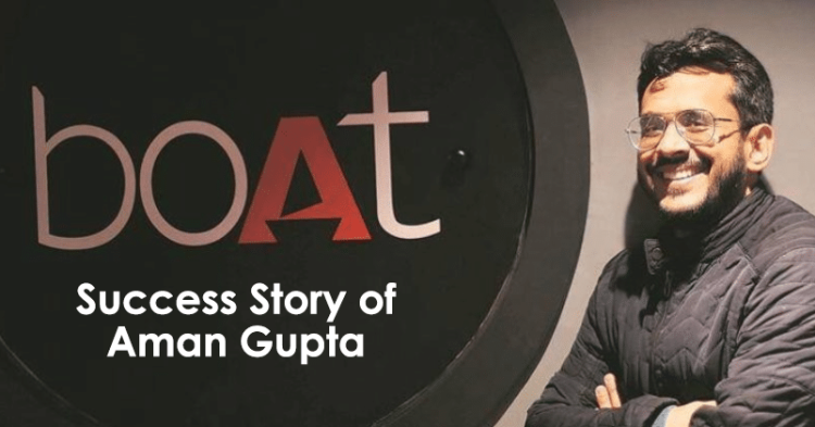 The Success Story Of boAt CEO, Aman Gupta