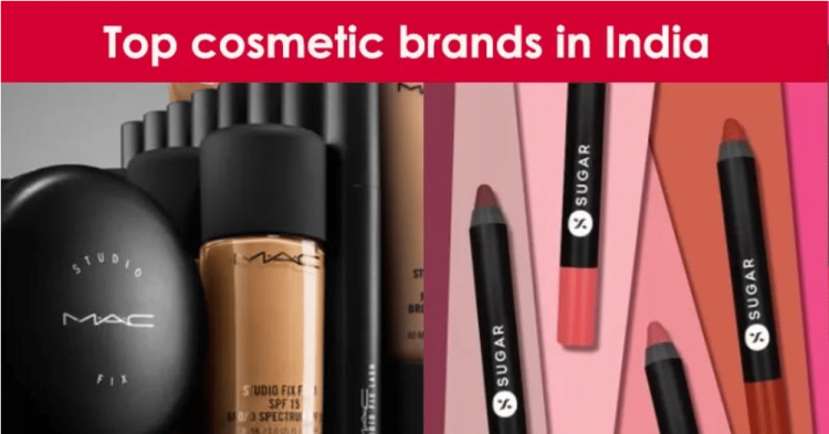 Top Cosmetic Brands In India In 2022