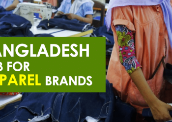 Reasons Why Bangladesh Has Become A Manufacturing Hub For Big Apparel Brands