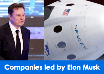 05 Popular Companies Which Are Lead By Elon Musk