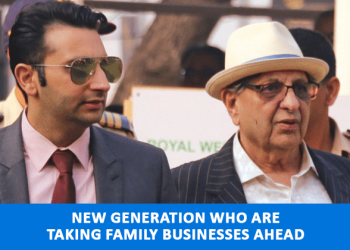 5 Examples Of New Generation Who Are Taking Family Businesses To New Heights