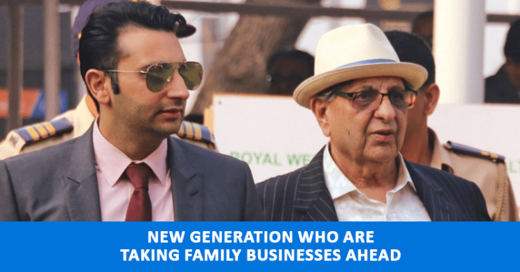 5 Examples Of New Generation Who Are Taking Family Businesses To New Heights