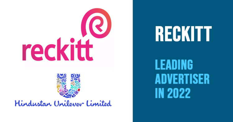 Reckitt Benckiser Overtakes Hindustan Unilever As Leading Advertiser In 2022: TAM Report