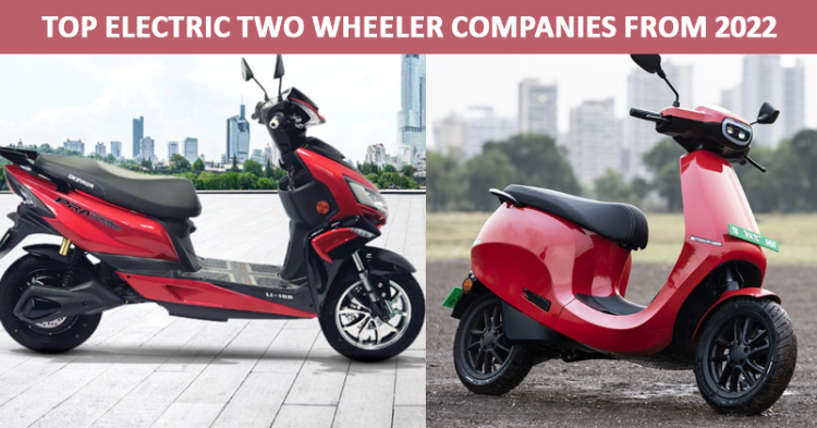 These Are The Top Electric Two Wheeler Companies From 2022