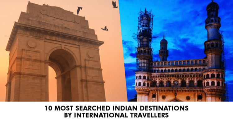 Top 10 Most Searched Indian Destinations By International Travellers