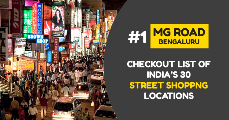 MG Road In Bengaluru Has Secured The Top Spot Among India's Top 30 High Street Locations