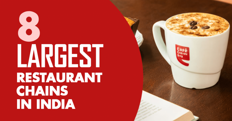 Discover The 8 Largest Restaurant Chains In India