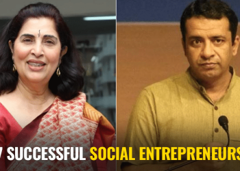 Who Are Social Entrepreneurs & Here Are 7 Successful Social Entrepreneurs In India