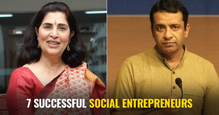 Who Are Social Entrepreneurs & Here Are 7 Successful Social Entrepreneurs In India