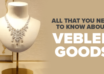 Here Is All That You Need To Know About Veblen Goods