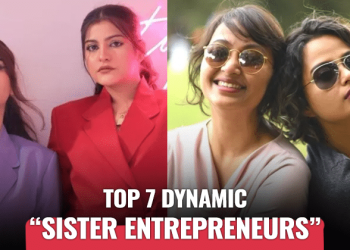 Sisterhood & Success In Business: 7 Dynamic Sister Entrepreneurs