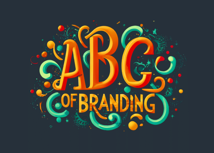The ABCs of Branding For Creating a Memorable and Recognizable Brand Identity