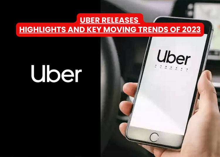 Uber Releases Highlights And Key Moving Trends Of 2023