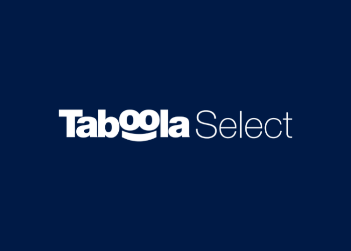 Taboola Launches Taboola Select To Aid Large Advertisers In Driving Performance Campaigns