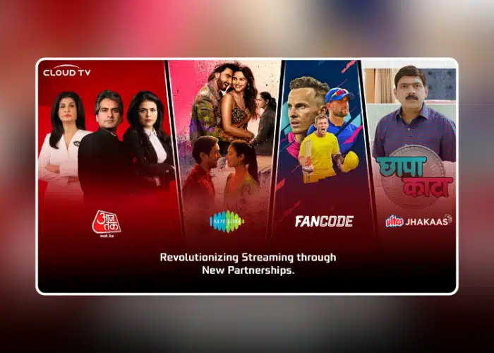 Cloud TV Partners With India Today Group, Saregama, Fancode & Ultra Jhakaas