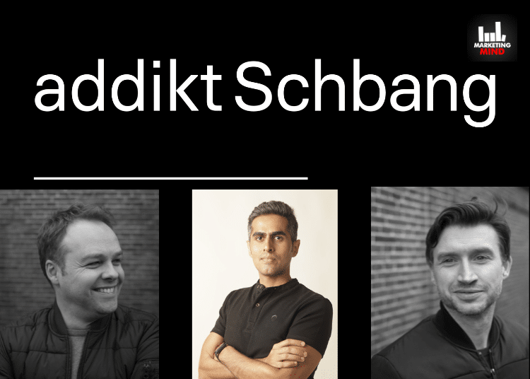 Schbang Expands Europe Operations; Acquires Amsterdam’s ‘Hottest’ Design Agency- Addikt To Form AddiktSchbang