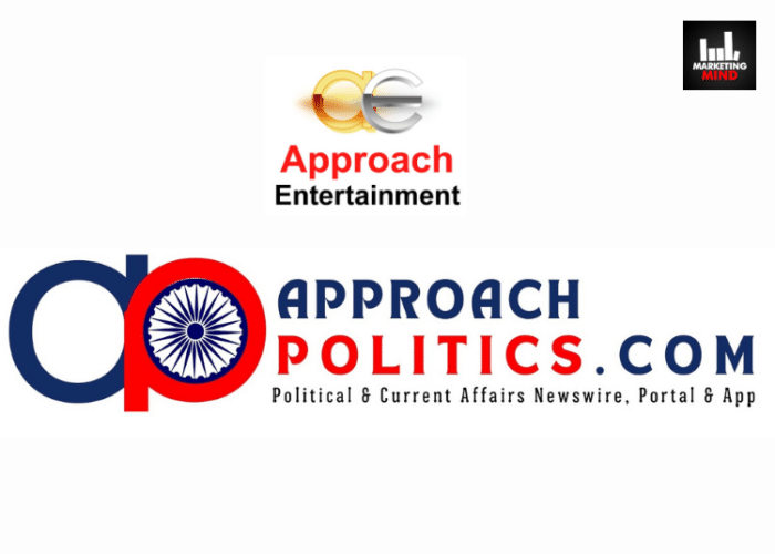 Approach Entertainment To Foray Into Political News Arena With ‘Approach Politics’