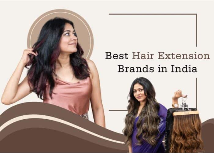 Top 8 Hair Extensions Brands in India