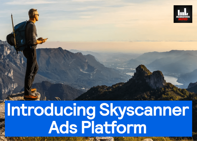 Air Travel Major Skyscanner Launches Its Proprietary Ads Platform For Advertising Partners