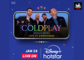 Disney+ Hotstar To Live-Stream Coldplay's Ahmedabad Concert On January 26