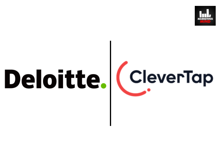 Deloitte Enters Into Strategic Alliance With CleverTap To Redefine Customer Engagement & Retention
