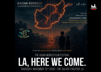 RVCJ Group’s Salt Media Presents Najia Khaan’s “Bacha Bareesh” At 11Th Asian World Film Festival