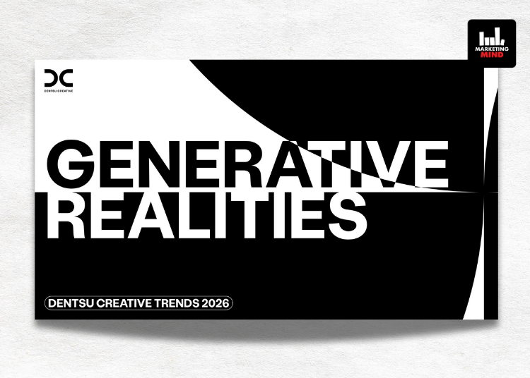 Dentsu Creative Reveals Five Global Trends Redefining Consumer Behaviour For 2026