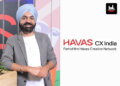 Havas CX India Appoints Amandeep Singh Kochar As EVP – Experience Strategy & Martech Head