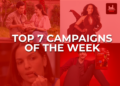 From Health To Entertainment: This Week’s Most Impactful Campaigns