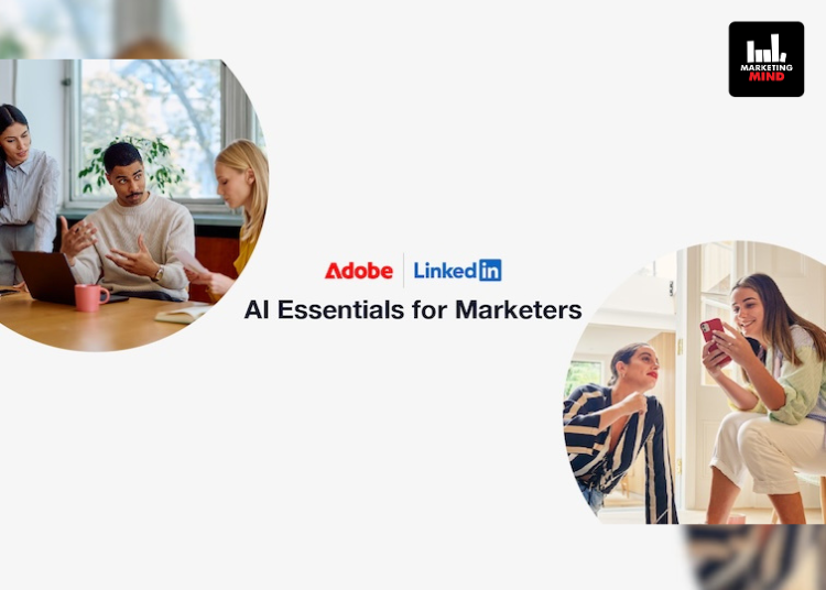 Adobe & LinkedIn Partner To Introduce Free AI Training Program For Marketing Professionals