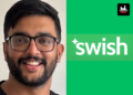 Swish Appoints Anant Rastogi As Head Of Brand