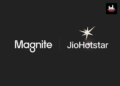 JioHotstar Expands Partnership With Magnite For Programmatic Advertising