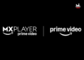 Prime Video & Amazon MX Player Unification Begins